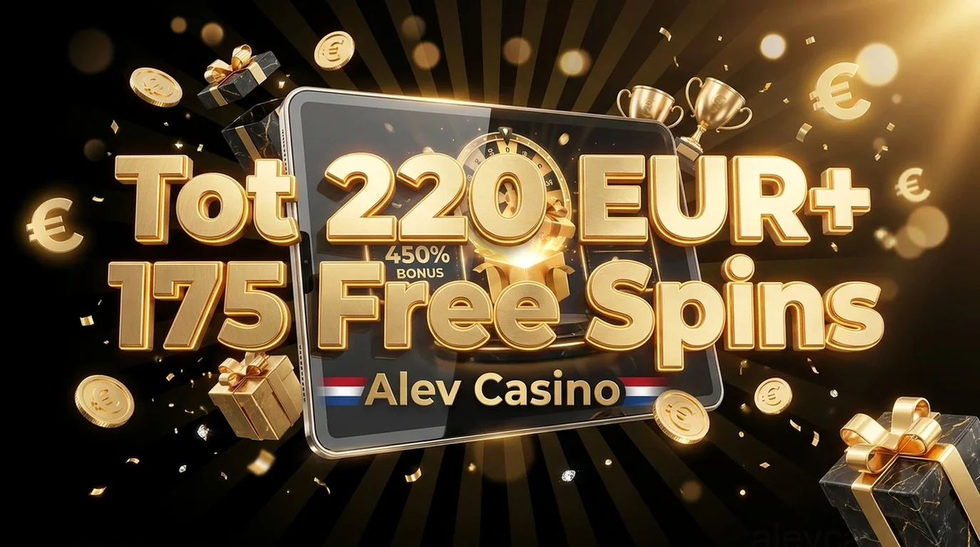Tot 220 EUR+ 175 Free Spins